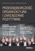 Okładka książki Przedsiębiorczość organizacyjna i zarządzanie pozytywne