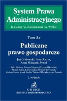 Okładka książki Publiczne prawo gospodarcze System Prawa Administracyjnego. Tom 8 B