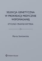 Okładka książki Selekcja genetyczna w prokreacji medycznie wspomaganej.