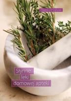 Okładka książki Słynne leki domowej apteki