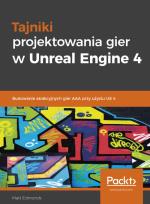 Okładka książki Tajniki projektowania gier w Unreal Engine 4
