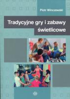 Okładka książki Tradycyjne gry i zabawy świetlicowe