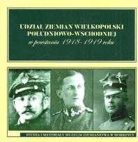 Opakowanie Udział ziemian Wielkopolski południowo-wschodniej w powstaniu 1918-1919 roku