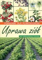 Okładka książki Uprawa ziół Poradnik dla plantatorów