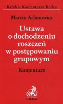 Okładka książki Ustawa o dochodzeniu roszczeń w postępowaniu grupowym Komentarz