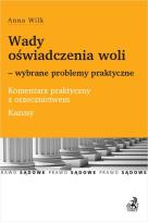 Okładka książki Wady oświadczenia woli wybrane problemy praktyczne Komentarz praktyczny z orzecznictwem Kazusy