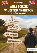 Okładka książki Wiele ścieżek w języku angielskim - którą wybrać?