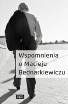Okładka książki Wspomnienia o Macieju Bednarkiewiczu