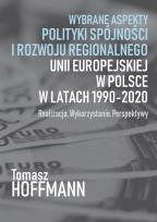 Okładka książki Wybrane aspekty polityki spójności i rozwoju regionalnego Unii Europejskiej w Polsce