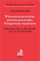 Okładka książki Wykroczenia przeciwko prawom pracownika Postępowanie mandatowe Komentarz do art. 281-283 KP i art. 17,95-102a KPW
