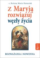 Okładka książki Z Maryją rozwiązuj węzły życia