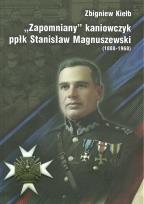 Okładka książki Zapomniany Kaniowczyk ppłk Stanisław Magnuszewski (1888-1968)