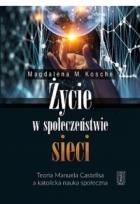 Okładka książki Życie w społeczeństwie sieci