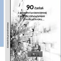 Okładka książki 90 zadań z geometrii przestrzennej z pełnymi rozwiązaniami krok po kroku...
