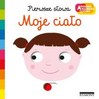 Okładka książki Akademia mądrego dziecka. Moje ciało