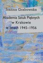 Okładka książki Akademia Sztuk Pięknych w Krakowie w latach 1945-1956