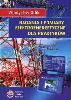 Okładka książki Badania i pomiary elektroenergetyczne dla praktyków