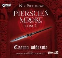 Okładka książki CD MP3 CZARNA WŁÓCZNIA PIERŚCIEŃ MROKU TOM 2