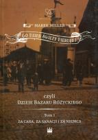 Okładka książki Co dzień świeży pieniądz czyli dzieje bazaru Różyckiego