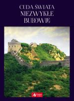Okładka książki CUDA ŚWIATA NIEZWYKŁE BUDOWLE