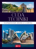 Okładka książki CUDA TECHNIKI NAJPIĘKNIEJSZE MIEJSCA I ZABYTKI