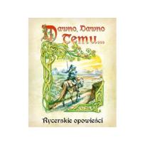 Opakowanie Dawno, dawno temu... Rycerskie opowieści GALAKTA