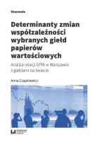 Okładka książki Determinanty zmian współzależności wybranych giełd papierów wartościowych