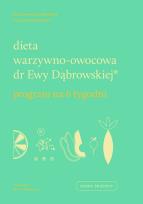Okładka książki Dieta warzywno-owocowa dr Ewy Dąbrowskiej. Program na 6 tygodni.
