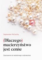 Okładka książki Dlaczego macierzyństwo jest cenne