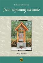 Okładka książki Drogi krzyżowe. Jezu, wspomnij na mnie