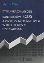 Okładka książki Dynamika zmian cen kontraktów SCDS a ryzyko suwerenne Polski w okresie kryzysu finansowego