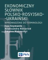 Okładka książki EKONOMICZNY SŁOWNIK POLSKO-ROSYJSKO-UKRAIŃSKI WPROWADZENIE DO TERMINOLOGII