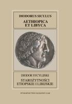 Okładka książki Fontes Historiae Antiquae XXXVIII Diodor Sycylijski Starożytności Etiopskie I Libijskie