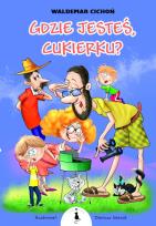 Okładka książki Gdzie jesteś Cukierku?