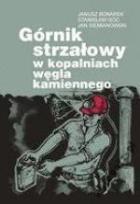 Okładka książki Górnik strzałowy w kopalniach węgla kamiennego