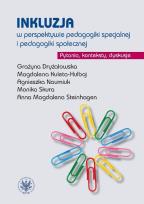 Okładka książki Inkluzja w perspektywie pedagogiki specjalnej i pedagogiki społecznej. Pytania, konteksty, dyskusje