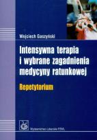 Okładka książki Intensywna terapia i wybrane zagadnienia medycyny ratunkowej repetytorium