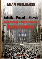 Okładka książki Katolik Prusak Nazista