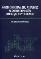 Okładka książki Koncepcja federalizmu fiskalnego w systemie..