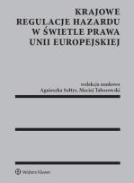 Okładka książki Krajowe regulacje hazardu w świetle prawa Unii Europejskiej