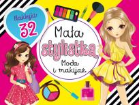 Okładka książki Mała stylistka. Moda i makijaż