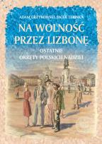 Okładka książki Na wolność przez Lizbonę