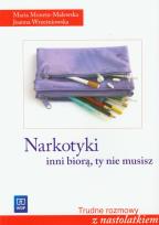 Okładka książki Narkotyki Inni biorą ty nie musisz