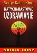 Okładka książki Natychmiastowe uzdrawianie. Nauka huny