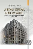 Okładka książki O honor i sztandar, który nas skupia