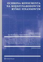 Okładka książki Ochrona konsumenta na polskim i międzynarodowym rynku finansowym