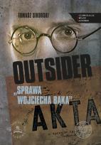 Okładka książki Outsider Sprawa Wojciecha Bąka