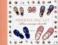 Okładka książki Pierwsze pięć lat - Album naszego dziecka ARKADY