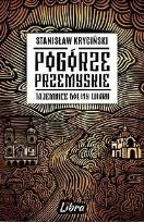Okładka książki Pogórze Przemyskie. Tajemnice doliny Wiaru