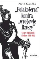 Okładka książki Polakożerca kontra wrogowie Rzeszy